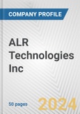 ALR Technologies Inc. Fundamental Company Report Including Financial, SWOT, Competitors and Industry Analysis- Product Image