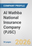 Al Wathba National Insurance Company (PJSC) Fundamental Company Report Including Financial, SWOT, Competitors and Industry Analysis- Product Image