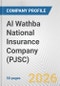 Al Wathba National Insurance Company (PJSC) Fundamental Company Report Including Financial, SWOT, Competitors and Industry Analysis - Product Thumbnail Image