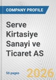 Serve Kirtasiye Sanayi ve Ticaret AS Fundamental Company Report Including Financial, SWOT, Competitors and Industry Analysis- Product Image