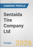 Sentaida Tire Company Ltd. Fundamental Company Report Including Financial, SWOT, Competitors and Industry Analysis- Product Image