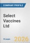 Select Vaccines Ltd. Fundamental Company Report Including Financial, SWOT, Competitors and Industry Analysis - Product Thumbnail Image