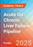 Acute On Chronic Liver Failure (ACLF) - Pipeline Insight, 2024- Product Image