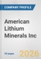 American Lithium Minerals Inc. Fundamental Company Report Including Financial, SWOT, Competitors and Industry Analysis - Product Thumbnail Image