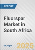 Fluorspar Market in South Africa: 2019-2024 Review and Forecast to 2029- Product Image