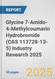 Glycine 7-Amido-4-Methylcoumarin Hydrobromide (CAS 113728-13-5) Industry Research 2025: Global and Regional Market Trends 2019-2024 and Forecast to 2029- Product Image