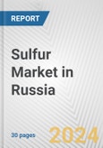 Sulfur Market in Russia: 2017-2023 Review and Forecast to 2027- Product Image