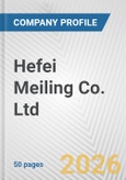 Hefei Meiling Co. Ltd. Fundamental Company Report Including Financial, SWOT, Competitors and Industry Analysis- Product Image