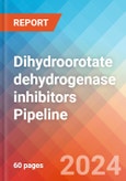 Dihydroorotate dehydrogenase inhibitors - Pipeline Insight, 2024- Product Image