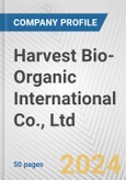 Harvest Bio-Organic International Co., Ltd. Fundamental Company Report Including Financial, SWOT, Competitors and Industry Analysis- Product Image