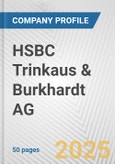 HSBC Trinkaus & Burkhardt AG Fundamental Company Report Including Financial, SWOT, Competitors and Industry Analysis- Product Image