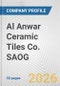 Al Anwar Ceramic Tiles Co. SAOG Fundamental Company Report Including Financial, SWOT, Competitors and Industry Analysis - Product Thumbnail Image