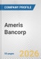 Ameris Bancorp Fundamental Company Report Including Financial, SWOT, Competitors and Industry Analysis - Product Thumbnail Image