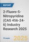 2-Fluoro-5-Nitropyridine (CAS 456-24-6) Industry Research 2025: Global and Regional Market Trends 2019-2024 and Forecast to 2029 - Product Image