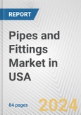 Pipes and Fittings Market in USA: Business Report 2022- Product Image