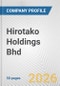 Hirotako Holdings Bhd Fundamental Company Report Including Financial, SWOT, Competitors and Industry Analysis - Product Thumbnail Image
