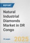 Natural Industrial Diamonds Market in DR Congo: 2019-2024 Review and Forecast to 2029 - Product Thumbnail Image