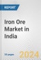 Iron Ore Market in India: 2017-2023 Review and Forecast to 2027 - Product Thumbnail Image