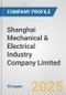 Shanghai Mechanical & Electrical Industry Company Limited Fundamental Company Report Including Financial, SWOT, Competitors and Industry Analysis - Product Thumbnail Image