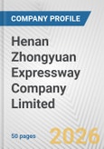 Henan Zhongyuan Expressway Company Limited Fundamental Company Report Including Financial, SWOT, Competitors and Industry Analysis- Product Image