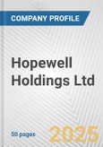 Hopewell Holdings Ltd. Fundamental Company Report Including Financial, SWOT, Competitors and Industry Analysis- Product Image