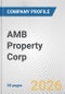 AMB Property Corp. Fundamental Company Report Including Financial, SWOT, Competitors and Industry Analysis - Product Thumbnail Image
