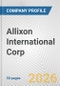 Allixon International Corp. Fundamental Company Report Including Financial, SWOT, Competitors and Industry Analysis - Product Thumbnail Image