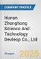 Hunan Zhenghong Science And Technology Devleop Co., Ltd. Fundamental Company Report Including Financial, SWOT, Competitors and Industry Analysis - Product Thumbnail Image