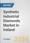 Synthetic Industrial Diamonds Market in Ireland: 2017-2023 Review and Forecast to 2027 - Product Image