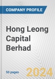 Hong Leong Capital Berhad Fundamental Company Report Including Financial, SWOT, Competitors and Industry Analysis- Product Image