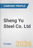 Sheng Yu Steel Co. Ltd. Fundamental Company Report Including Financial, SWOT, Competitors and Industry Analysis- Product Image