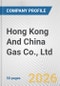 Hong Kong And China Gas Co., Ltd. Fundamental Company Report Including Financial, SWOT, Competitors and Industry Analysis - Product Thumbnail Image