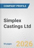Simplex Castings Ltd Fundamental Company Report Including Financial, SWOT, Competitors and Industry Analysis- Product Image