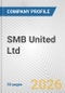SMB United Ltd. Fundamental Company Report Including Financial, SWOT, Competitors and Industry Analysis - Product Thumbnail Image