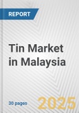 Tin Market in Malaysia: 2017-2023 Review and Forecast to 2027- Product Image