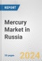 Mercury Market in Russia: 2017-2023 Review and Forecast to 2027 - Product Thumbnail Image