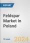 Feldspar Market in Poland: 2017-2023 Review and Forecast to 2027 - Product Thumbnail Image