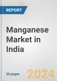 Manganese Market in India: 2017-2023 Review and Forecast to 2027- Product Image