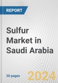 Sulfur Market in Saudi Arabia: 2017-2023 Review and Forecast to 2027- Product Image