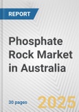 Phosphate Rock Market in Australia: 2019-2024 Review and Forecast to 2029- Product Image