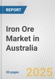 Iron Ore Market in Australia: 2019-2024 Review and Forecast to 2029- Product Image