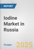 Iodine Market in Russia: 2017-2023 Review and Forecast to 2027- Product Image