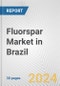 Fluorspar Market in Brazil: 2017-2023 Review and Forecast to 2027 - Product Image