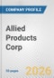 Allied Products Corp. Fundamental Company Report Including Financial, SWOT, Competitors and Industry Analysis - Product Thumbnail Image