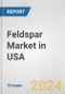 Feldspar Market in USA: 2017-2023 Review and Forecast to 2027 - Product Image