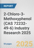 2-Chloro-3-Methoxyphenol (CAS 72232-49-6) Industry Research 2025: Global and Regional Market Trends 2019-2024 and Forecast to 2029- Product Image