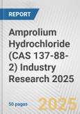 Amprolium Hydrochloride (CAS 137-88-2) Industry Research 2025: Global and Regional Market Trends 2019-2024 and Forecast to 2029- Product Image