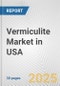 Vermiculite Market in USA: 2017-2023 Review and Forecast to 2027 - Product Image