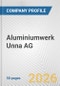 Aluminiumwerk Unna AG Fundamental Company Report Including Financial, SWOT, Competitors and Industry Analysis - Product Thumbnail Image