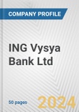 ING Vysya Bank Ltd. Fundamental Company Report Including Financial, SWOT, Competitors and Industry Analysis- Product Image